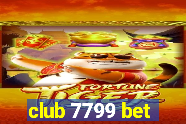 club 7799 bet